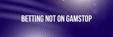 Why Choose Bookies Not on GamStop Why Choose Bookies Not on GamStop